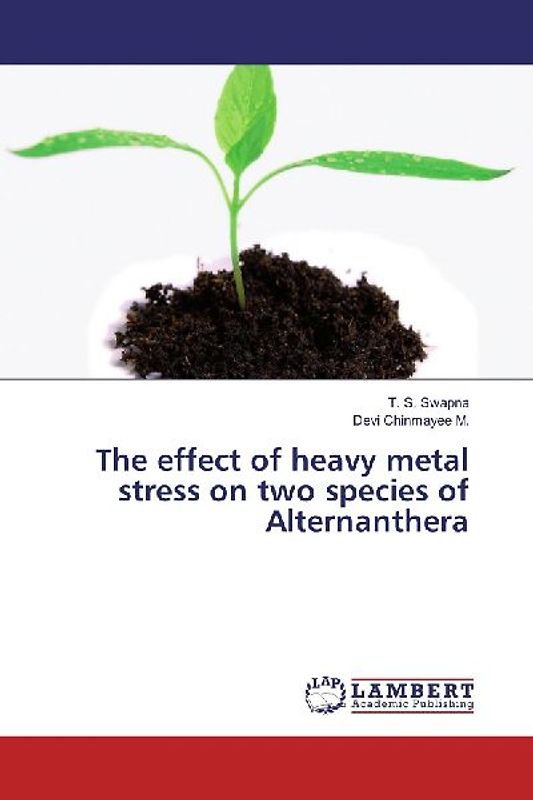 The effect of heavy metal stress on two species of Alternanthera