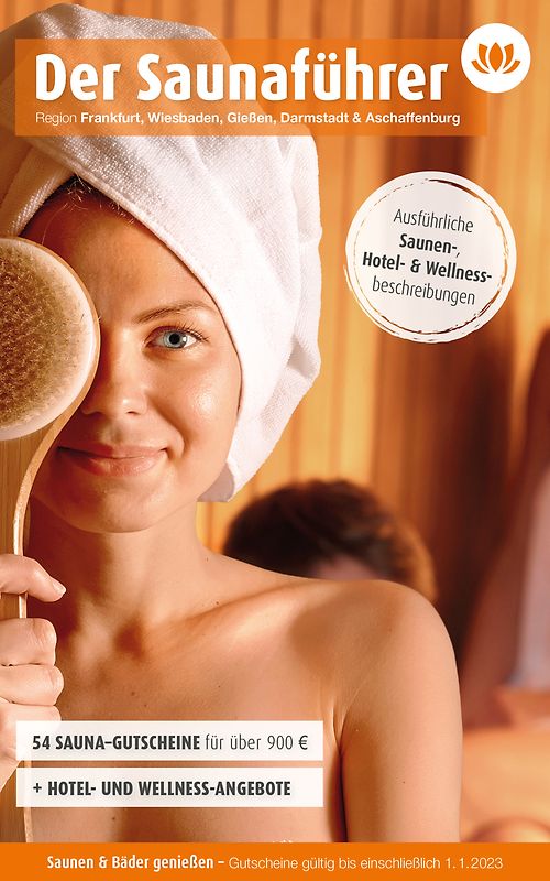 Frankfurt, Wiesbaden, Gießen, Darmstadt & Aschaffenburg - Der regionale Saunaführer mit Gutscheinen Region 5.8