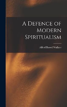 A Defence of Modern Spiritualism
