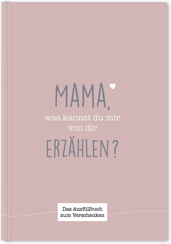 Mama, was kannst du mir von dir erzählen?