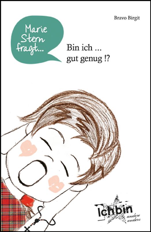 Marie Stern fragt: Bin ich ... gut genug !?