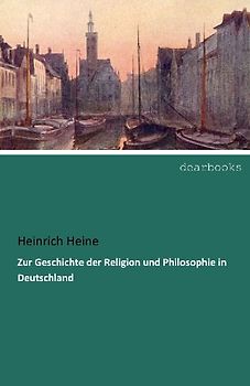 Zur Geschichte der Religion und Philosophie in Deutschland
