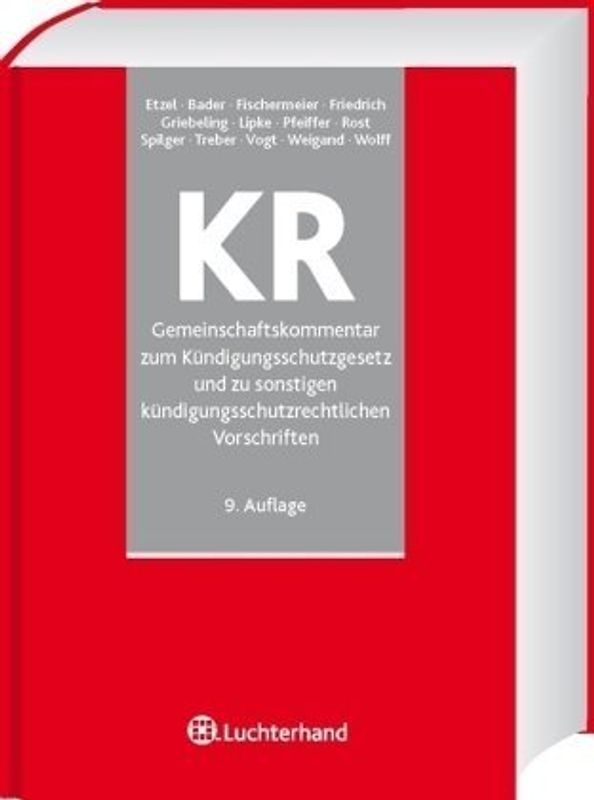 Gemeinschaftskommentar zum Kündigungsschutzgesetz und zu sonstigen kündigungsrechtlichen Vorschriften (KR)