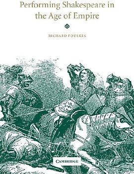 Performing Shakespeare in the Age of Empire