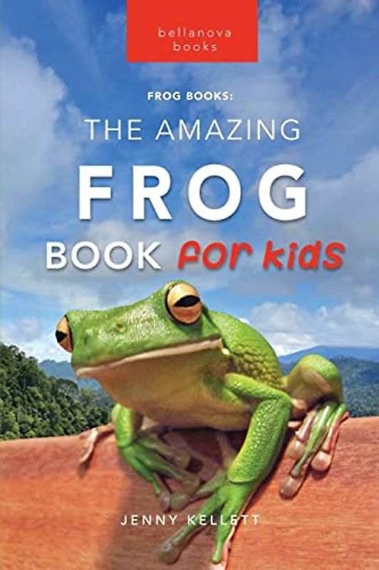 The Amazing Frog Book for Kids