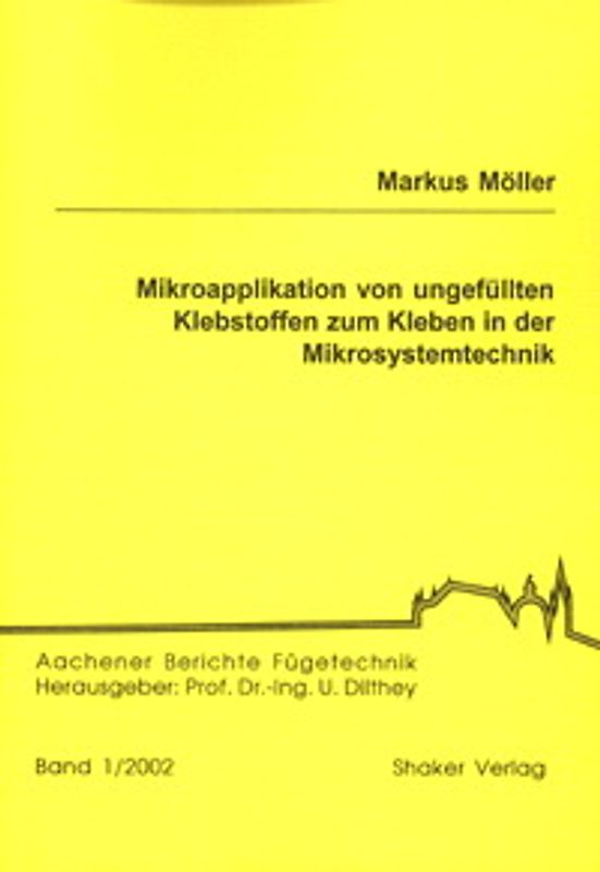 Mikroapplikation von ungefüllten Klebstoffen zum Kleben in der Mikrosystemtechnik