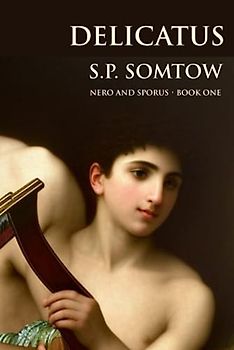 Delicatus: From Slave Boy to Empress in Imperial Rome (Nero and Sporus, Band 1)