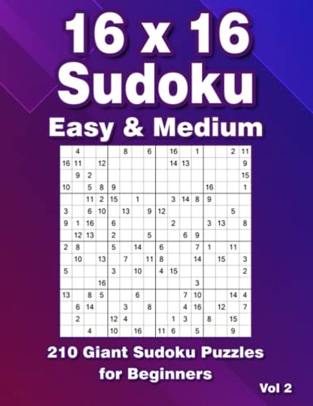 16x16 Sudoku Puzzles: Easy & Medium Large Print Puzzle Book with 210 Sudoku