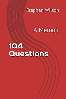 104 Questions: A Memoir