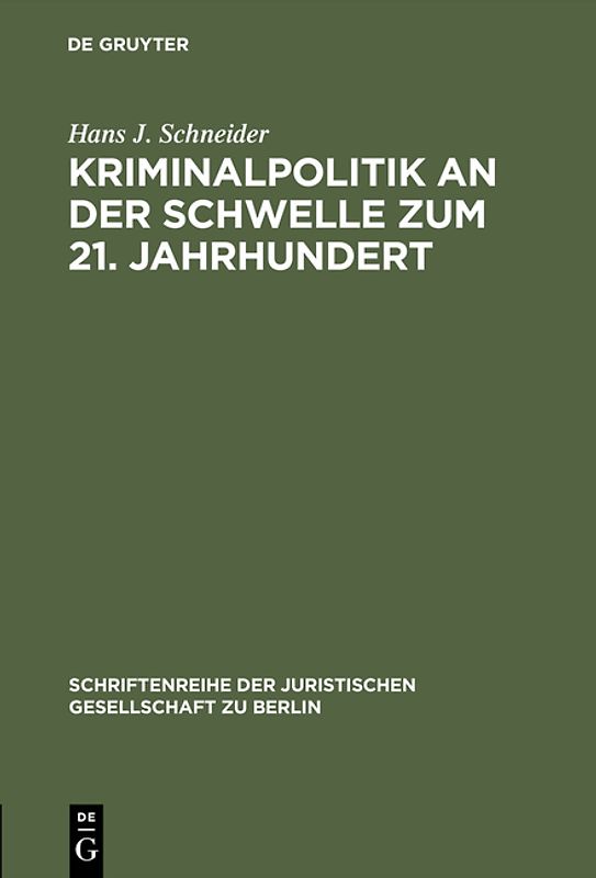 Kriminalpolitik an der Schwelle zum 21. Jahrhundert