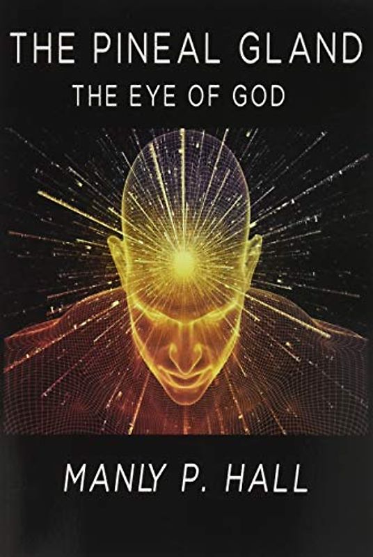 The Pineal Gland: The Eye Of God