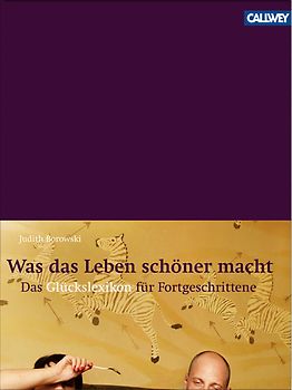 Was das Leben schöner macht