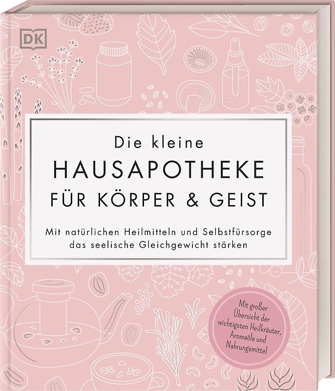 Die kleine Hausapotheke für Körper & Geist