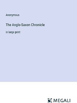 The Anglo-Saxon Chronicle