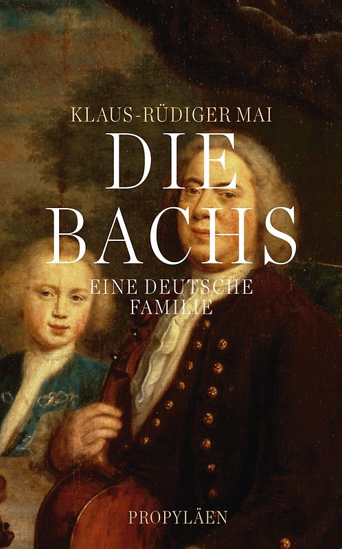 Die Bachs. Eine deutsche Familie