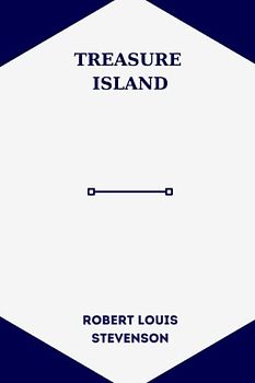 treasure island by Robert Louis Stevenson