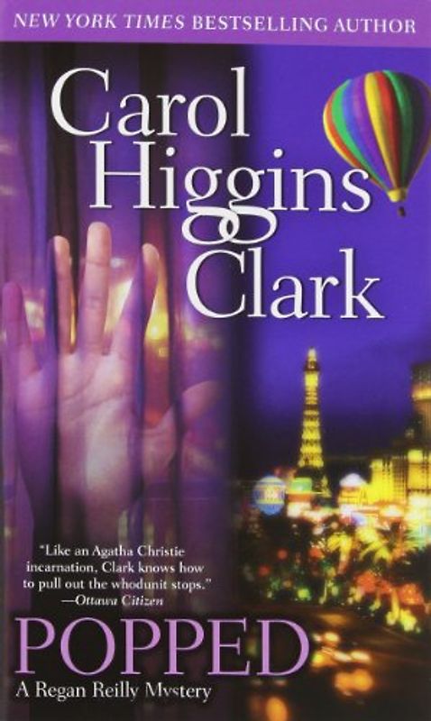 Popped: A Regan Reilly Mystery (Regan Reilly Mysteries) - Carol Higgins Clark