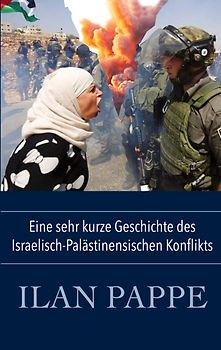Eine sehr kurze Geschichte des Israelisch-Palästinensischen Konflikts