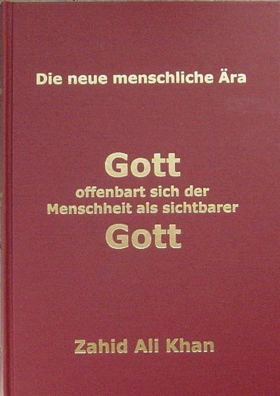 Gott offenbart sich der Menschheit als sichtbarer Gott