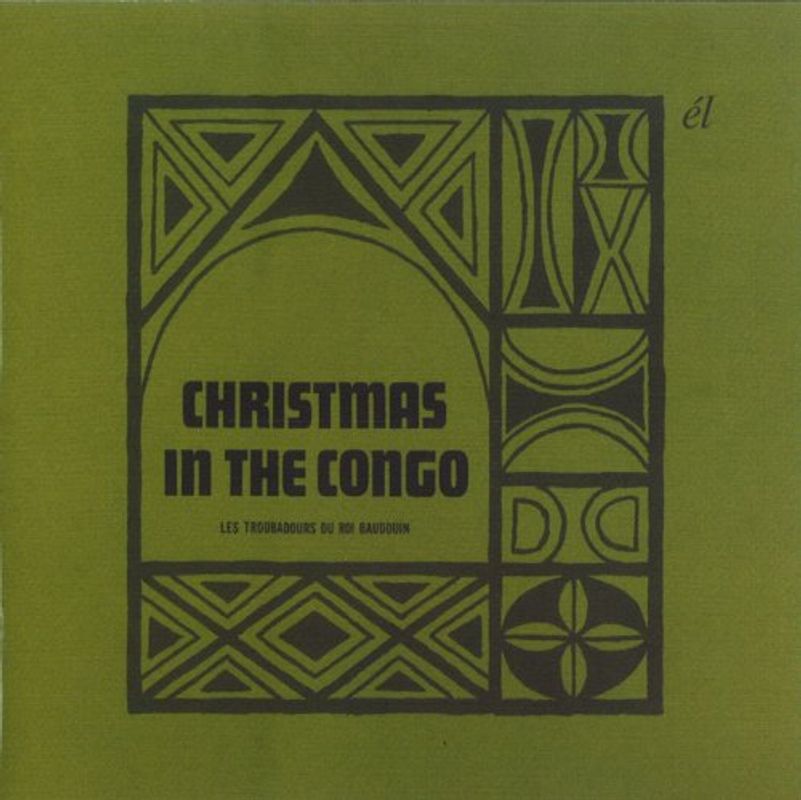 Les Troubadours du Roi Baudouin - Christmas in the Congo