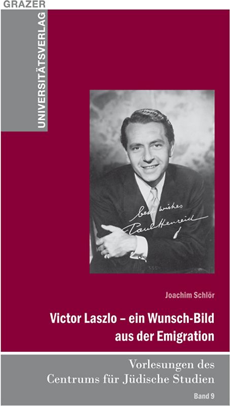 Victor Laszlo – ein Wunsch-Bild aus der Emigration