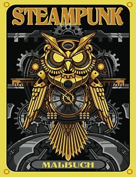 Steampunk-Malbuch: Entdecken Sie Ihre Kreativität mit den aufwendigen Designs des Steampunk-Malbuchs