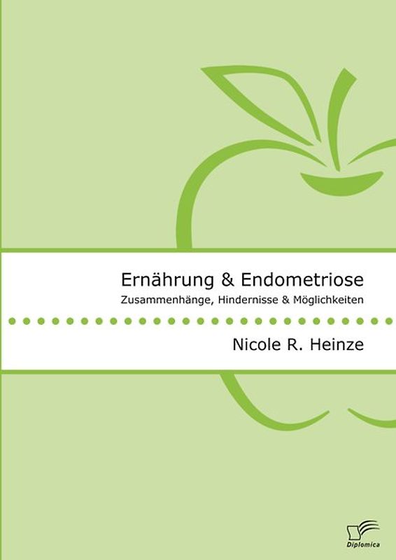Ernährung und Endometriose. Zusammenhänge, Hindernisse und Möglichkeiten