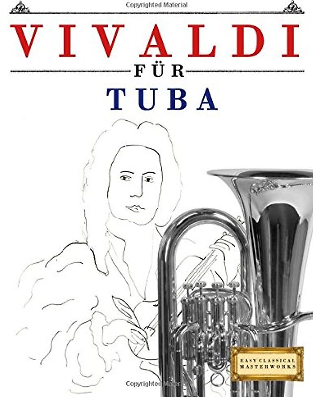 Vivaldi für Tuba: 10 Leichte Stücke für Tuba Anfänger Buch