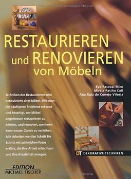 Restaurieren und Renovieren von Möbeln