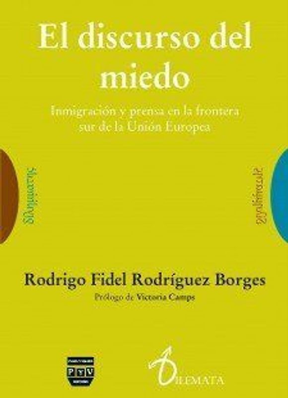 El discurso del miedo : Inmigración y prensa en la frontera sur de la Unión Europea