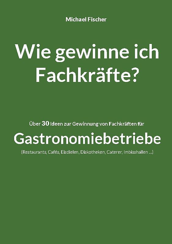 Wie gewinne ich Fachkräfte?