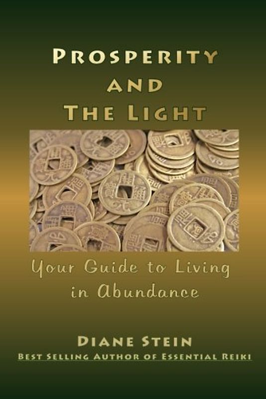 Prosperity and the Light: Your Guide to Living in Abundance
