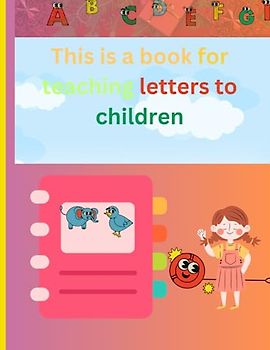 This is a book for teaching letters to children: Coloring letters and learning letters at the same time Happy preschool coloring and tracing letters