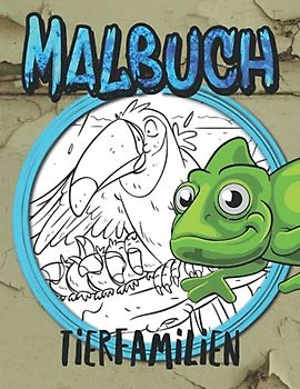 Malbuch Tier Familien: XXL Ausmalbuch mit Illustrationen von wilden Tieren zum Ausmalen. Schau vorbei bei Familie-Schwein, -Giraffe, -Papagei, -Wolf, -Krokodil und vielen mehr