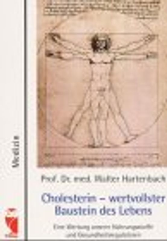 Cholesterin - wertvollster Baustein des Lebens