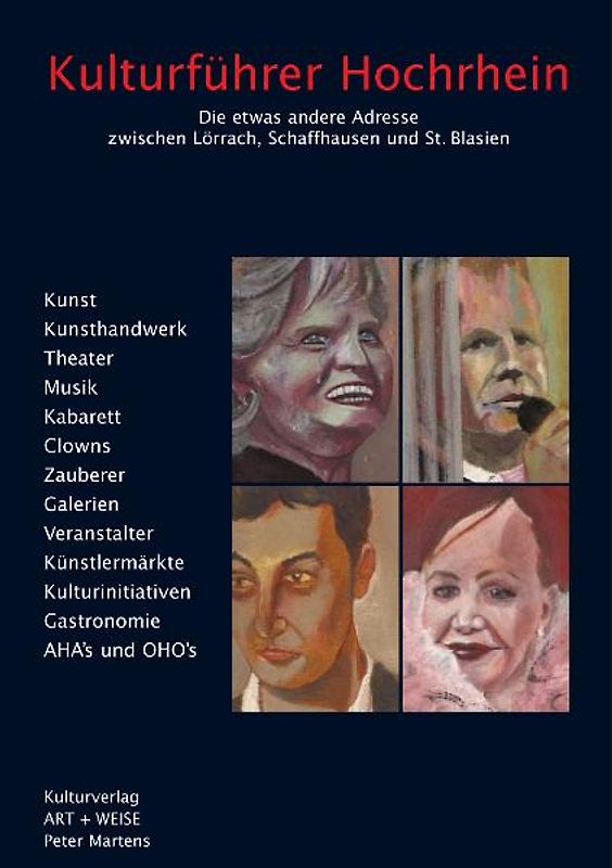 Kulturführer Hochrhein. Die etwas andere Adresse zwischen Lörrach, Schaffhausen und St. Blasien