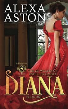 Diana: The de Wolfes of Esterley Castle