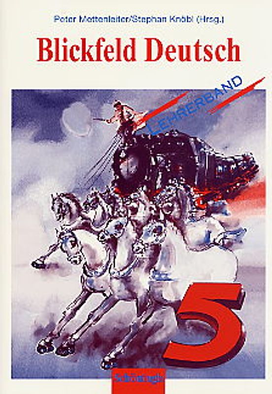 Blickfeld Deutsch. Arbeitsbücher für das Gymnasium (Klasse 5-10). Lehrerband 5