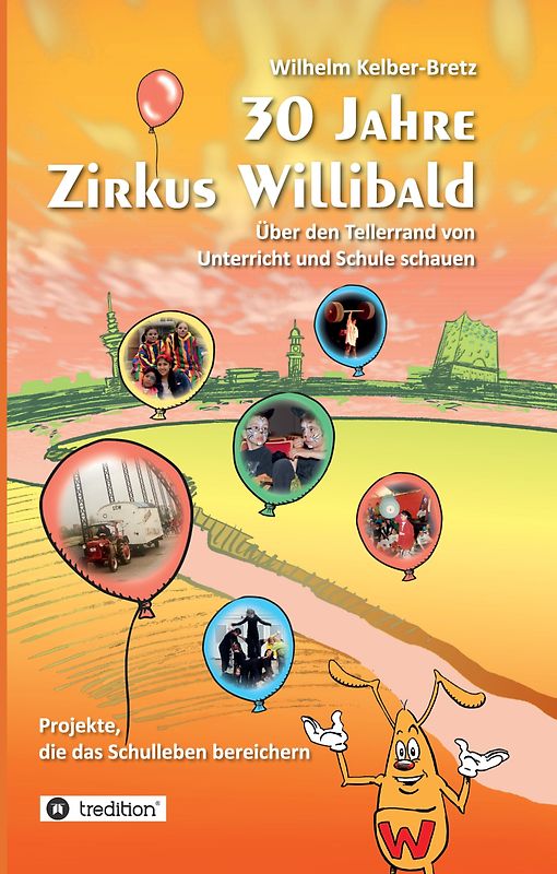 30 Jahre Zirkus Willibald