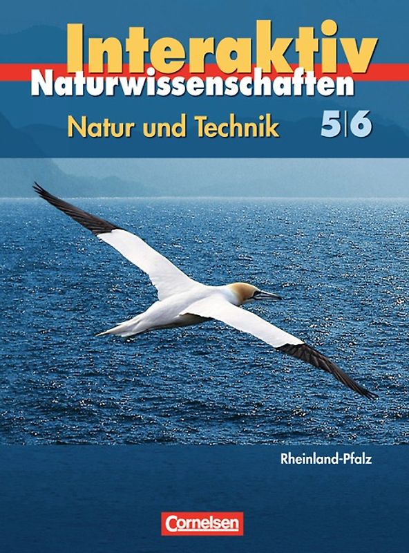 Natur und Technik - Naturwissenschaften interaktiv - Rheinland-Pfalz / Band 5/6: Gesamtband - Schülerbuch