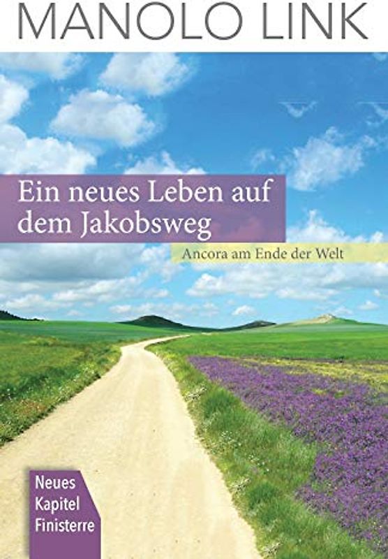 Ein neues Leben auf dem Jakobsweg: Ancora am Ende der Welt