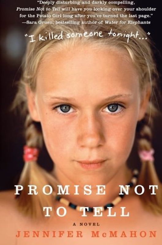 Promise Not to Tell: A Novel - McMahon, Jennifer
