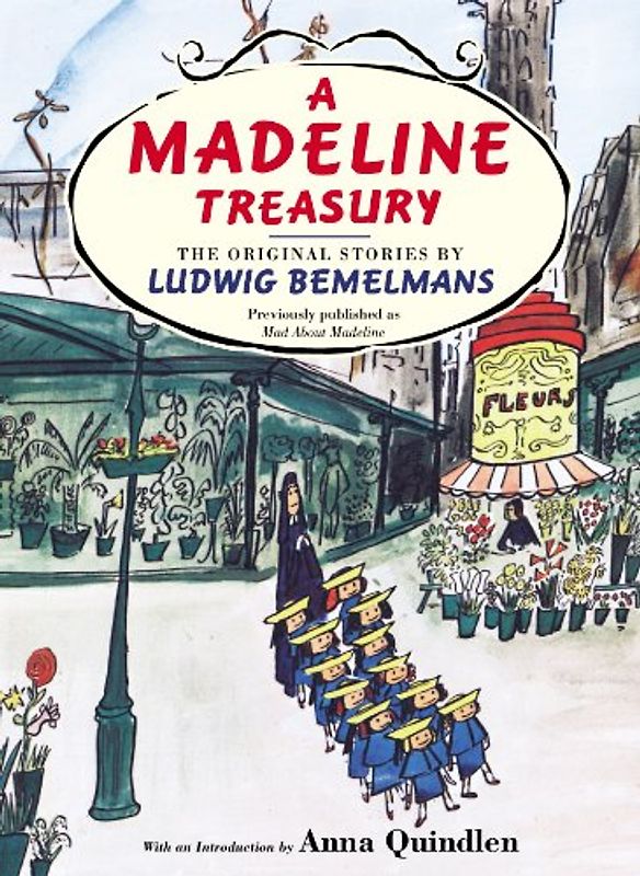 A Madeline Treasury: The Original Stories by Ludwig Bemelmans - Bemelmans, Ludwig