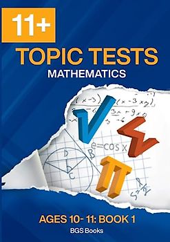 11+ Topic Tests: Maths: Ages 10-11, Book 1
