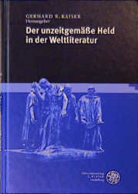 Der unzeitgemässe Held in der Weltliteratur
