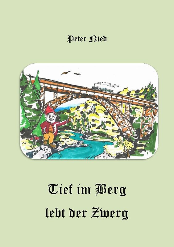 Tief im Berg lebt der Zwerg