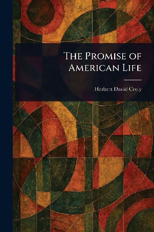 The Promise of American Life