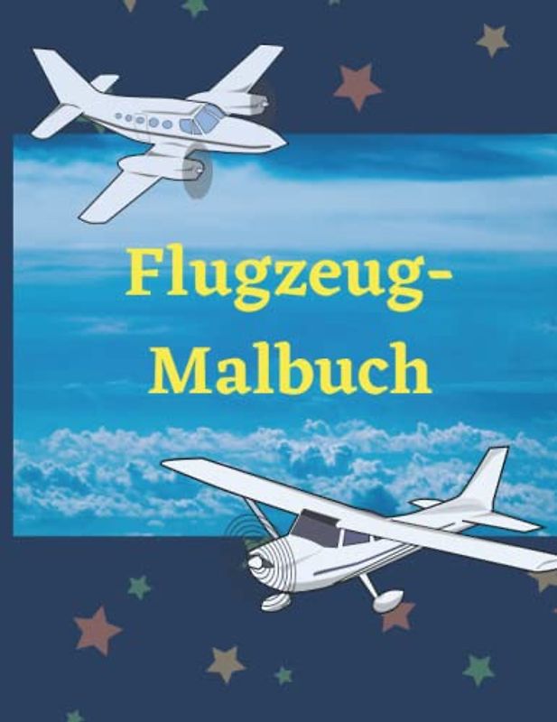 Flugzeug-Malbuch: Erstaunliches Flugzeug-Malbuch für Kinder von 8-12 Jahren mit 40 wunderschönen Malvorlagen von Flugzeugen, Kampfjets, Hubschraubern und mehr
