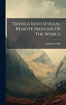 Travels Into Several Remote Nations Of The World