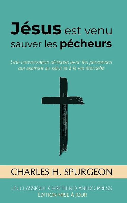 Jésus est venu sauver les pécheurs